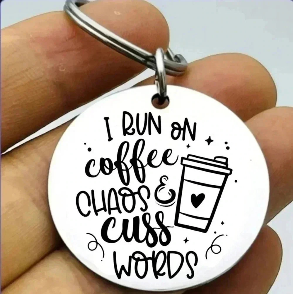 I run on coffee chaos and cuss words Hot Keychain